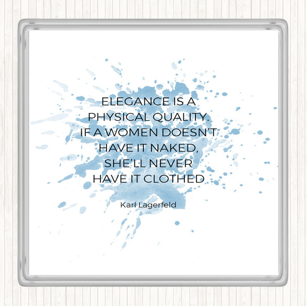 Blue White Karl Lagerfield Elegance Inspirational Quote Coaster