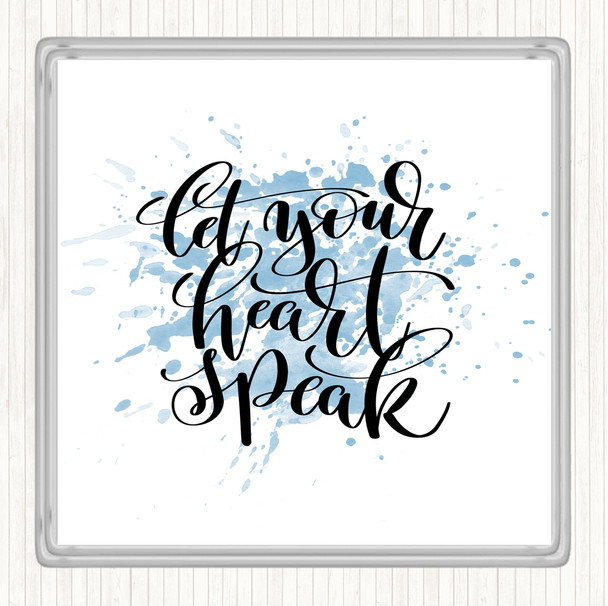 Blue White Let Your Heart Speak Inspirational Quote Coaster