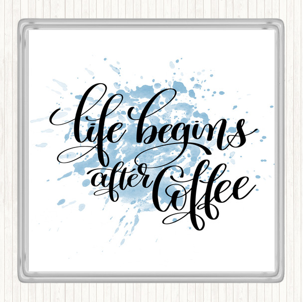 Blue White Life After Coffee Inspirational Quote Coaster