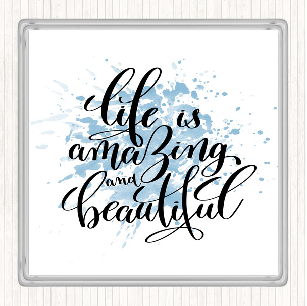 Blue White Life Amazing Inspirational Quote Coaster