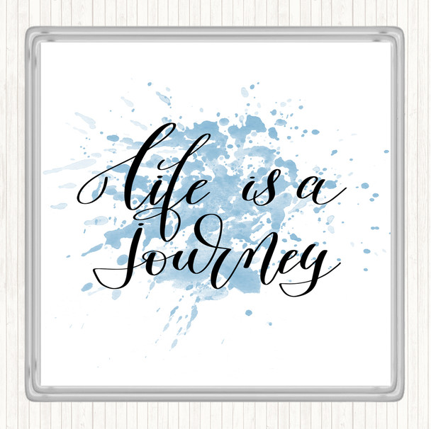 Blue White Life Is A Journey Inspirational Quote Coaster