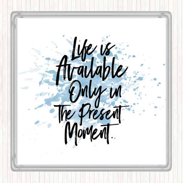 Blue White Life Is Available Inspirational Quote Coaster Blue White Life Is Available Inspirational Quote Coaster