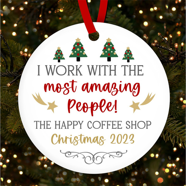 Work With The Most Amazing People Secret Santa Custom Christmas Tree Decoration