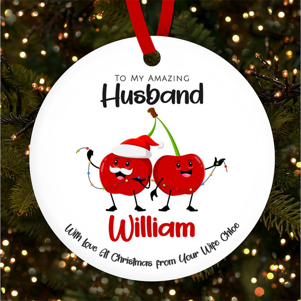 Amazing Husband Cherries Fairy Lights Custom Christmas Tree Ornament Decoration