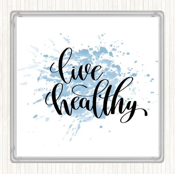 Blue White Live Healthily Inspirational Quote Coaster