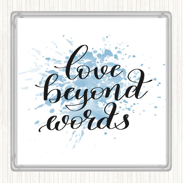 Blue White Love Beyond Words Inspirational Quote Coaster