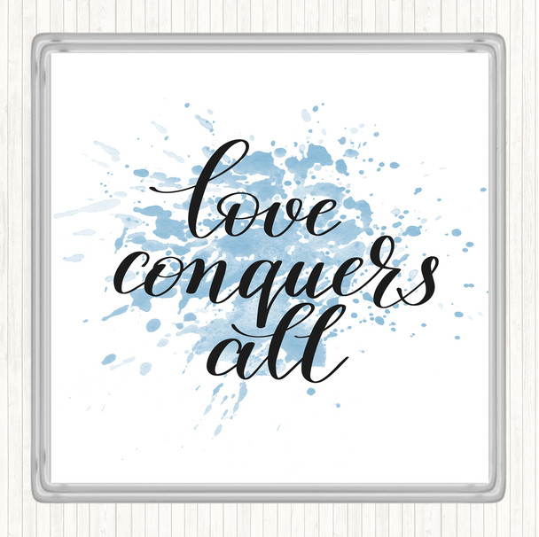 Blue White Love Conquers All Inspirational Quote Coaster