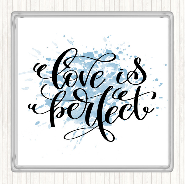 Blue White Love Is Perfect Inspirational Quote Coaster