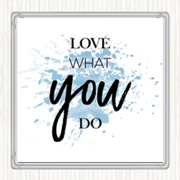 Blue White Love What Inspirational Quote Coaster