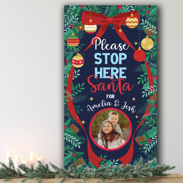 Stop Here Santa Photo Holly Personalised Decor Christmas Indoor Outdoor Sign