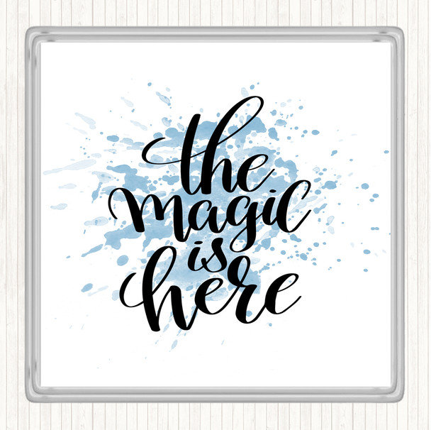 Blue White Magic Is Here Inspirational Quote Coaster