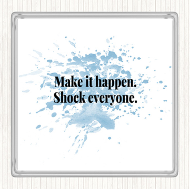Blue White Make It Inspirational Quote Coaster