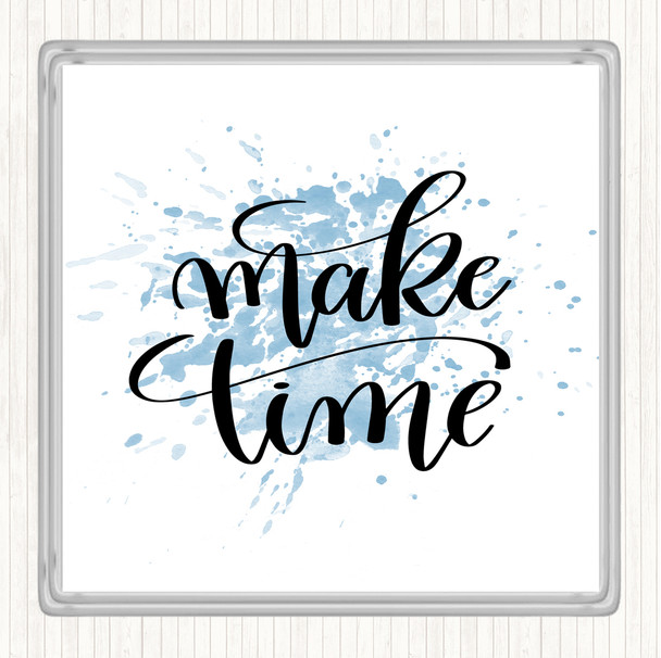 Blue White Make Time Inspirational Quote Coaster