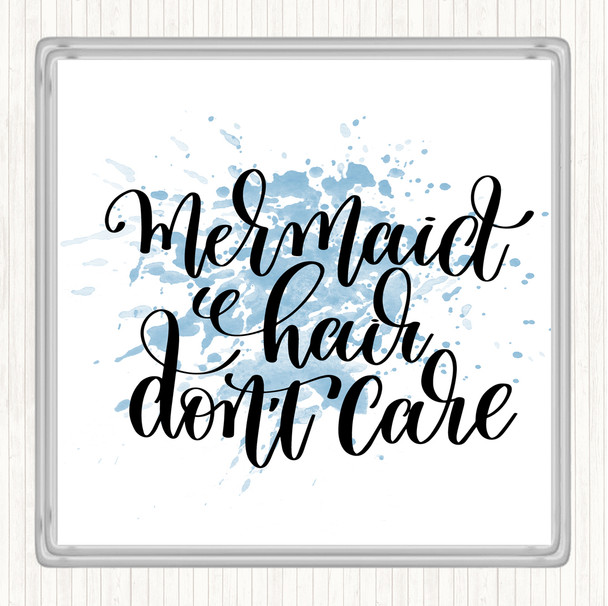 Blue White Mermaid Hair Don't Care Inspirational Quote Coaster