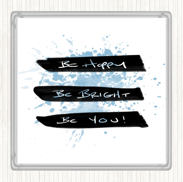 Blue White Be Happy Bright Inspirational Quote Coaster