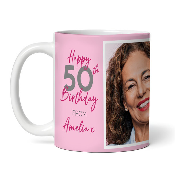 50 & Fabulous 50th Birthday Gift For Her Pink Photo Tea Coffee Personalised Mug