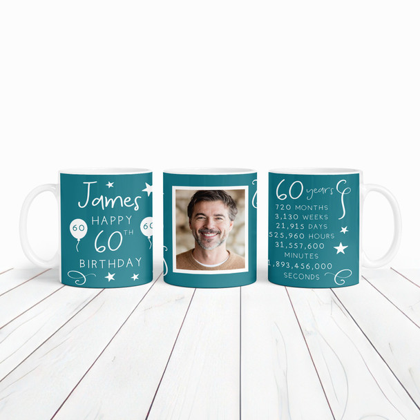 60th Birthday Gift For Him Teal Photo Mins Seconds Tea Coffee Personalised Mug