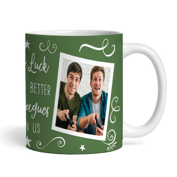 Funny Gift For Colleague Leaving Job Green Photo Tea Coffee Cup Personalised Mug