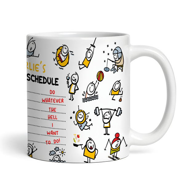 Retired Weekly Schedule Funny Retirement Gift Tea Coffee Cup Personalised Mug