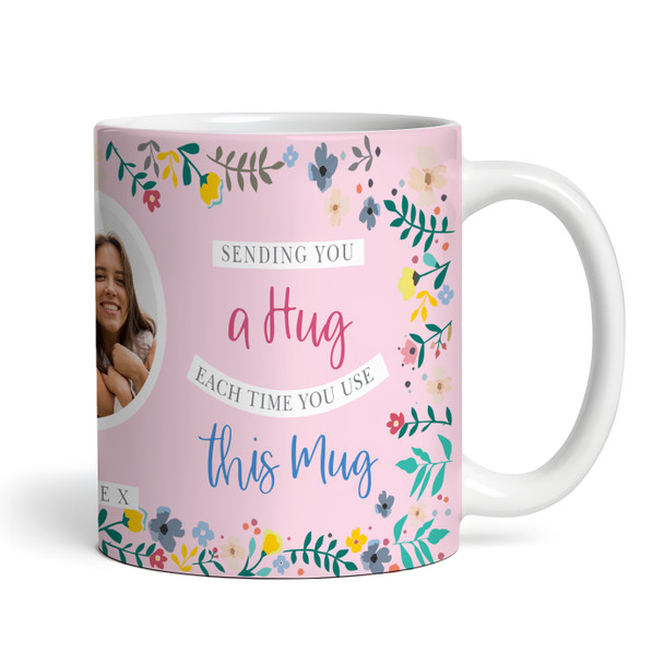 Photo Gift For Her Female Sending A Hug Flower Pink Tea Coffee Personalised Mug