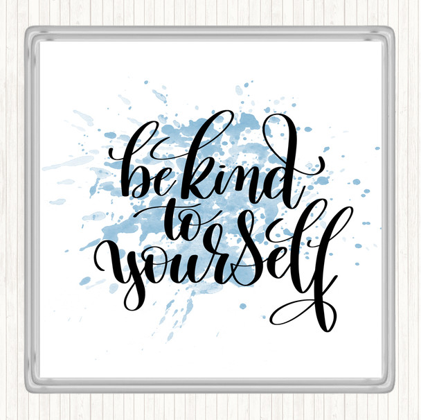 Blue White Be Kind To Yourself Inspirational Quote Coaster