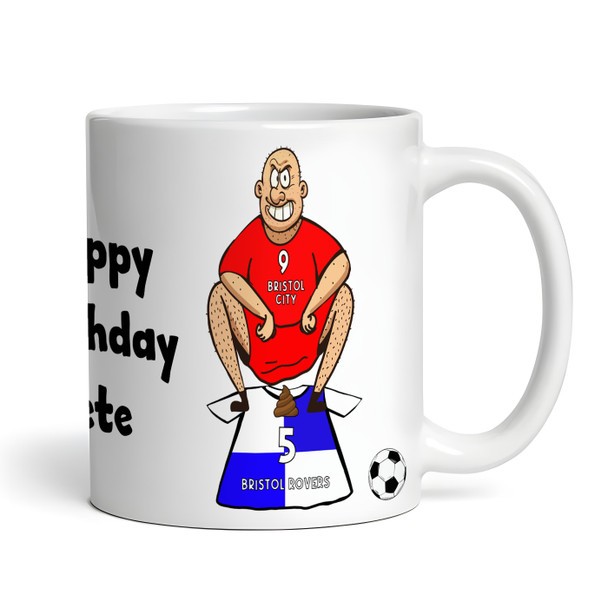 Bristol City Shitting On Bristol Rovers Funny Football Gift Personalised Mug