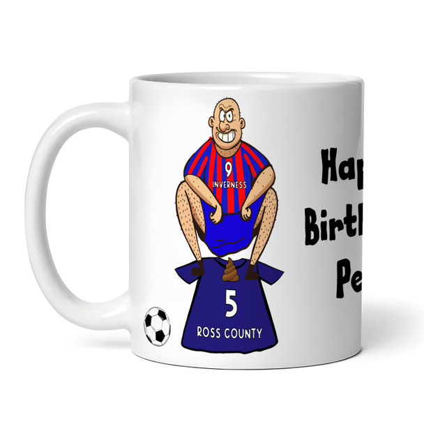 Inverness Shitting On Ross County Funny Football Gift Team Personalised Mug