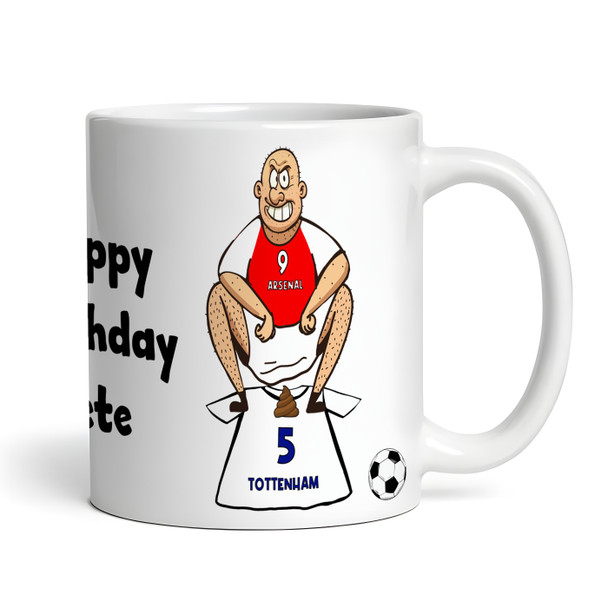 Arsenal Shitting On Tottenham Funny Football Gift Team Rivalry Personalised Mug