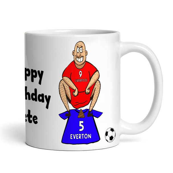 Liverpool Shitting On Everton Funny Football Gift Team Rivalry Personalised Mug