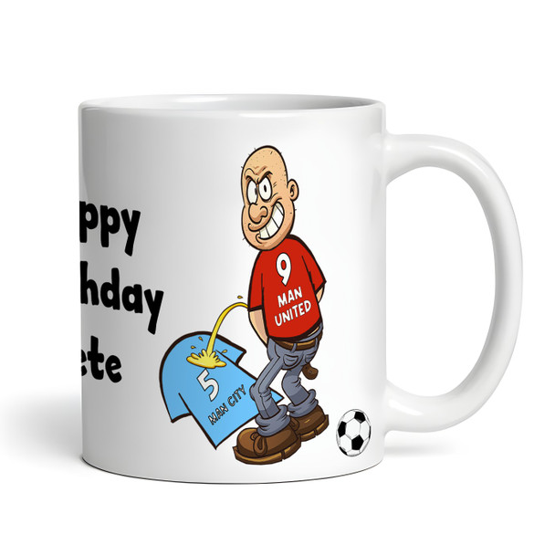 United Weeing On City Funny Football Gift Team Rivalry Piss On Personalised Mug United Weeing On City Funny Football Gift Team Rivalry Piss On Personalised Mug