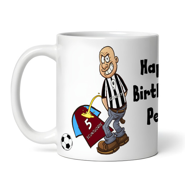 Grimsby Weeing On Scunthorpe Funny Football Gift Team Rivalry Personalised Mug