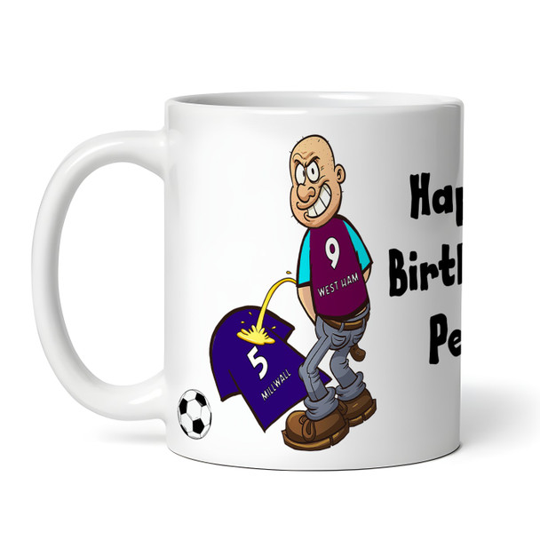 West Ham Weeing On Millwall Funny Football Gift Team Rivalry Personalised Mug