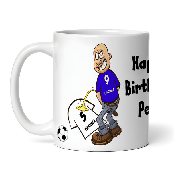 Cardiff Weeing On Swansea Funny Football Gift Team Rivalry Personalised Mug