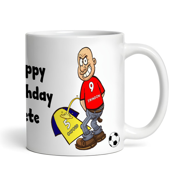 Swindon Weeing On Oxford Funny Football Gift Team Rivalry Personalised Mug
