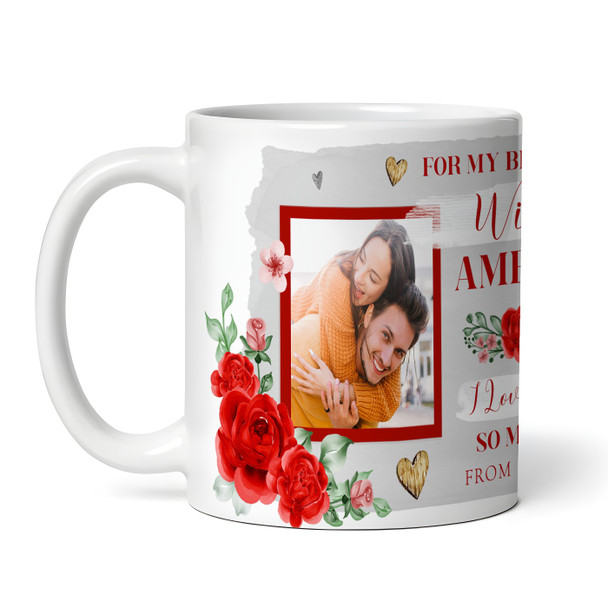 Gift For Wife Photo Flowers I Love You So Valentine's Day Gift Personalised Mug