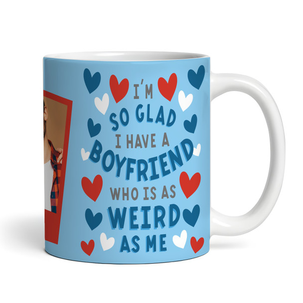 Gift For Boyfriend As Weird As Me Heart Photo Valentine's Day Personalised Mug