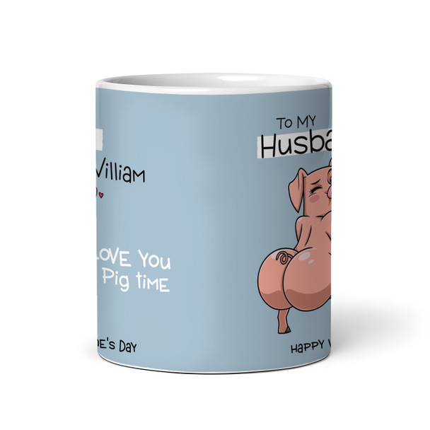 Funny Gift For Husband Love You Pig Time Valentine's Day Gift Personalised Mug