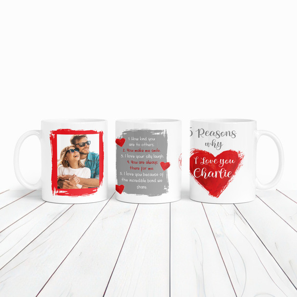 Romantic Gift 5 Reasons Why I Love You Photo Valentine's Day Personalised Mug