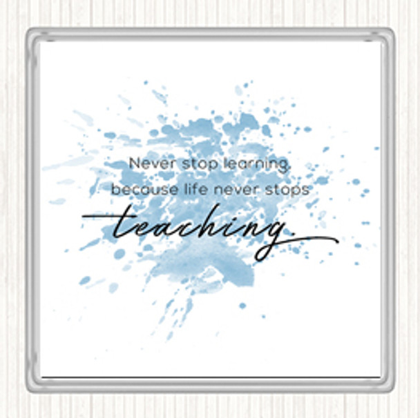 Blue White Never Stop Learning Inspirational Quote Coaster