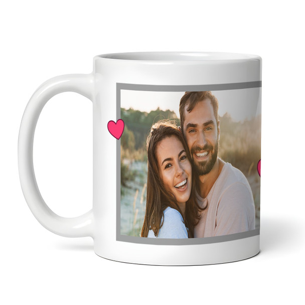 Romantic Gift Just My Cup Of Tea Photo Valentine's Day Gift Personalised Mug