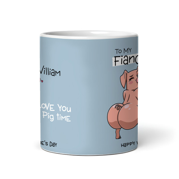 Funny Fiancé Gift Love You Pig Time Valentine's Day Gift Personalised Mug