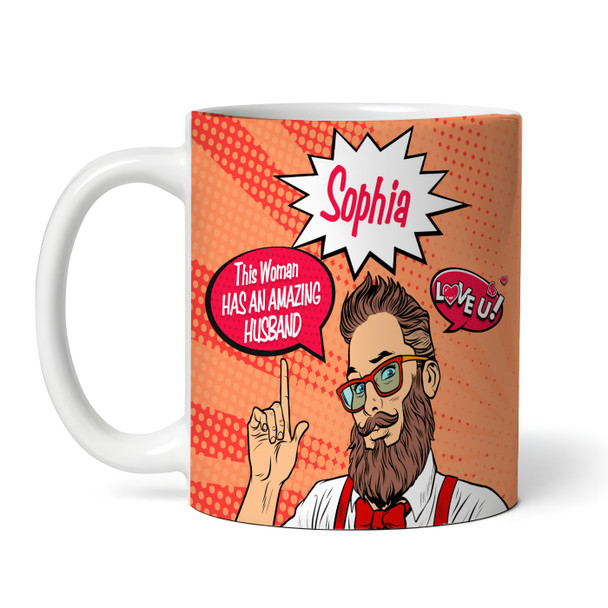 Funny Gift For Wife This Man Has An Amazing Husband Personalised Mug