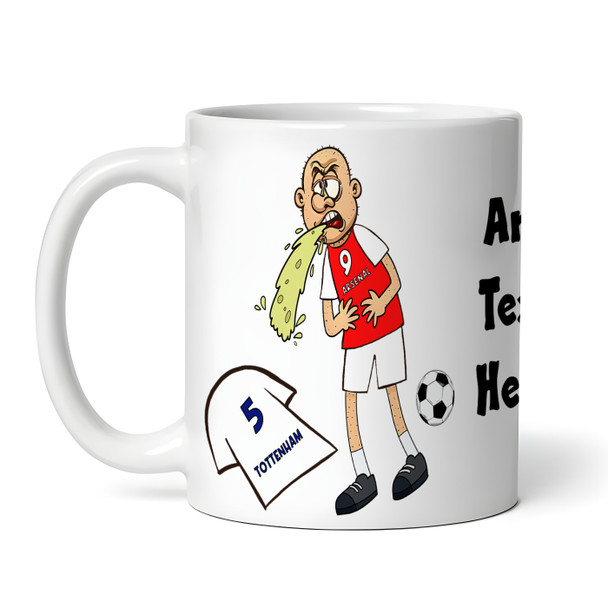 Arsenal Vomiting On Tottenham Funny Football Gift Team Rivalry Personalised Mug