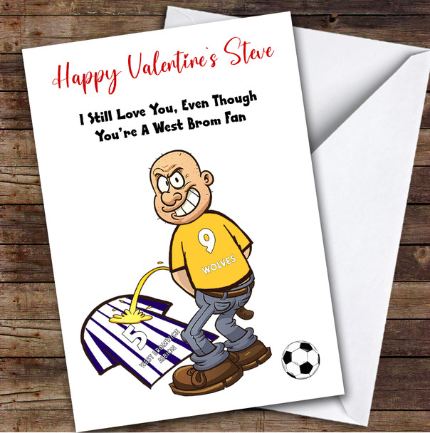 Wolves Weeing On West Bromwich Funny West Bromwich Football Fan Valentine's Card