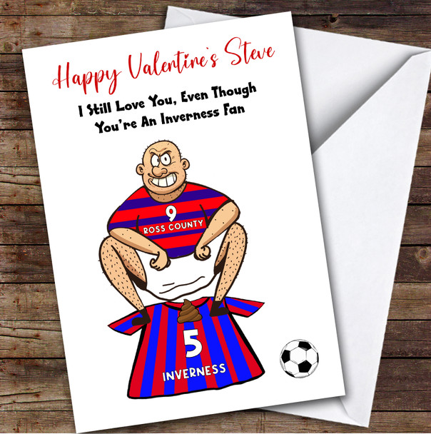 Ross County Shitting On Inverness Funny Inverness Football Fan Valentine's Card