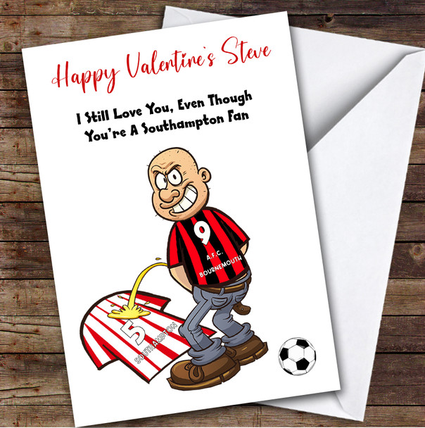 Bournemouth Weeing On Southampton Funny Southampton Football Valentine's Card