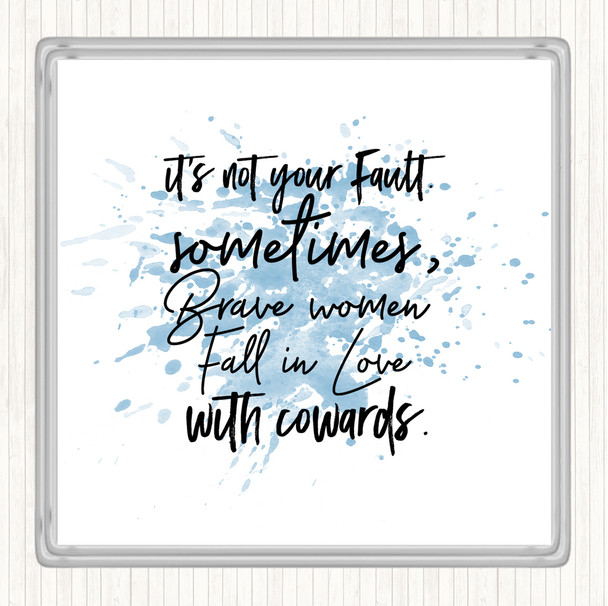 Blue White Not Your Fault Inspirational Quote Coaster