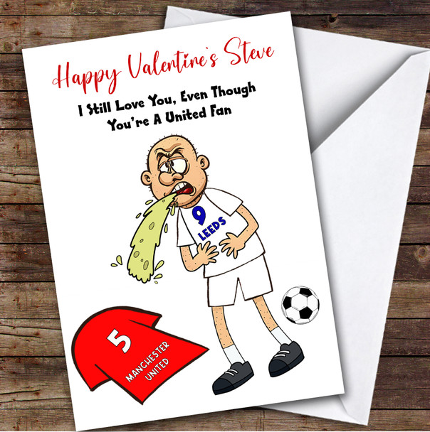 Leeds Vomiting On Manchester Funny Manchester Football Fan Valentine's Card