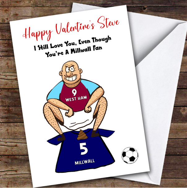 West Ham Shitting On Millwall Funny Millwall Football Fan Valentine's Card