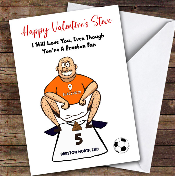 Blackpool Shitting On Preston Funny Preston Football Fan Valentine's Card